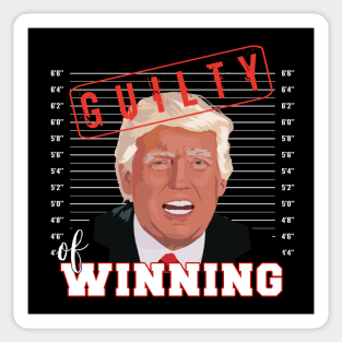 Donald Trump Mug Shot Guilty of Winning Funny Election Sticker